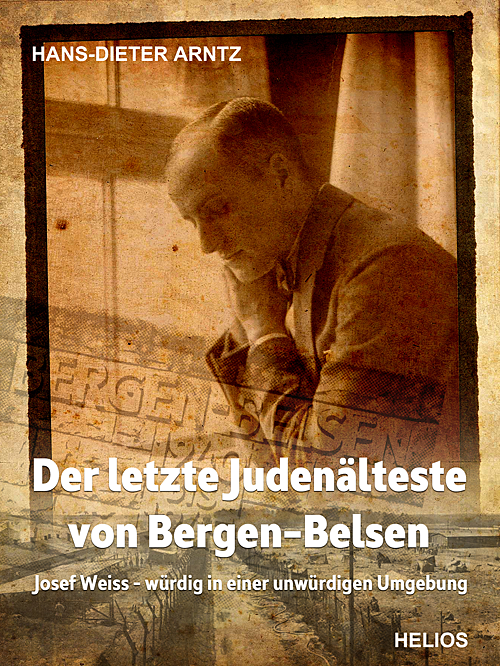 Der letzte Judenälteste von Bergen-Belsen