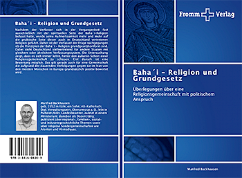 Baha´i – Religion und Grundgesetz. Überlegungen über eine Religionsgemeinschaft mit politischem Anspruch